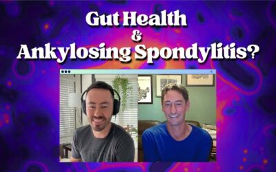Podcast: Thriving With Ankylosing Spondylitis Through Gut Health